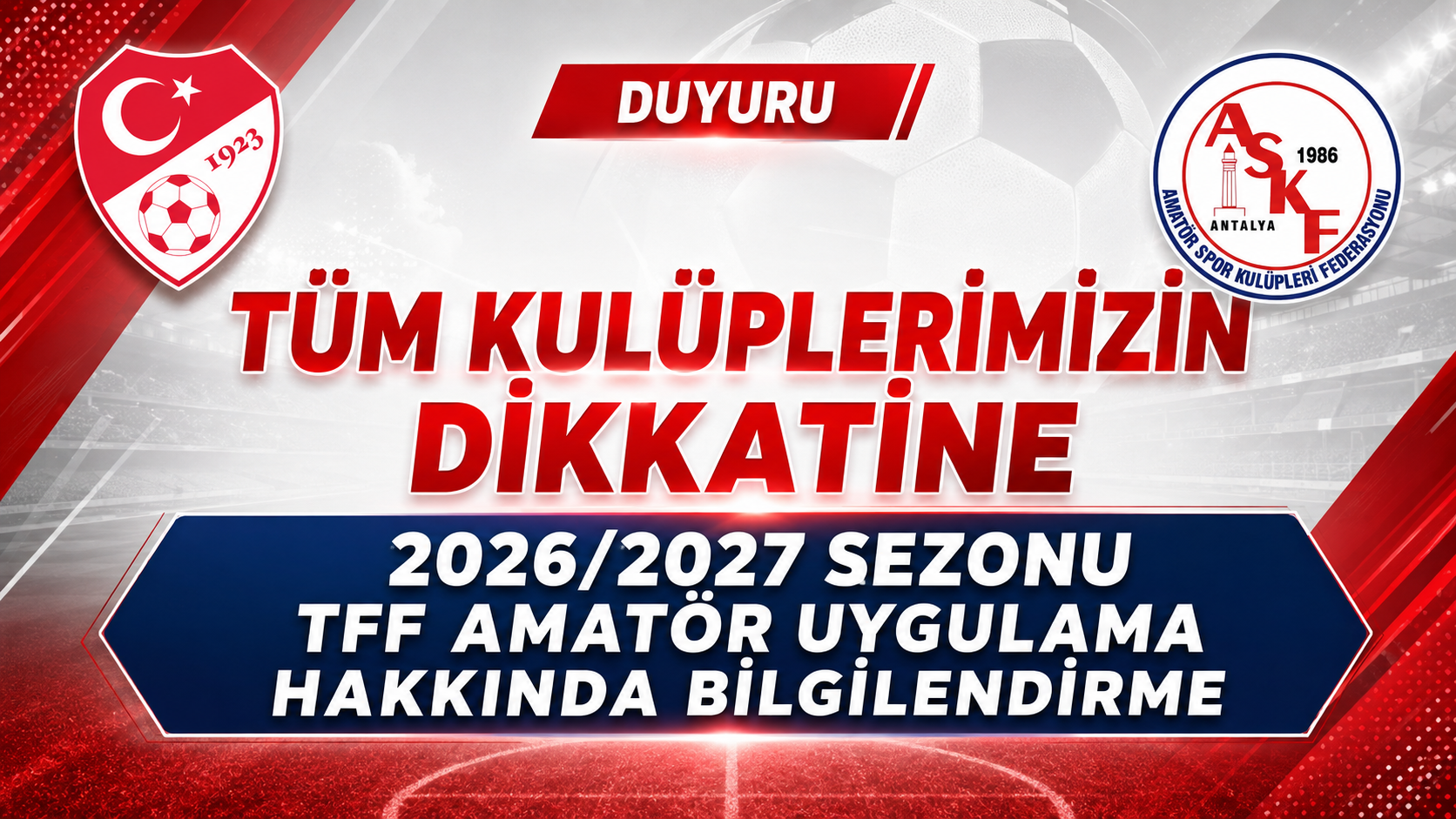 2026/2027 SEZONU TFF AMATÖR UYGULAMA YETKİ İŞLEMLERİ HAKKINDA  BİLGİLENDİRME