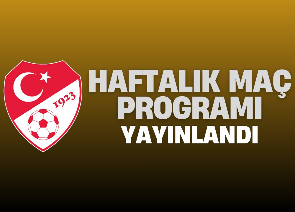 22-23-24 MAYIS 2026 Tarihli Haftalık Maç Programı