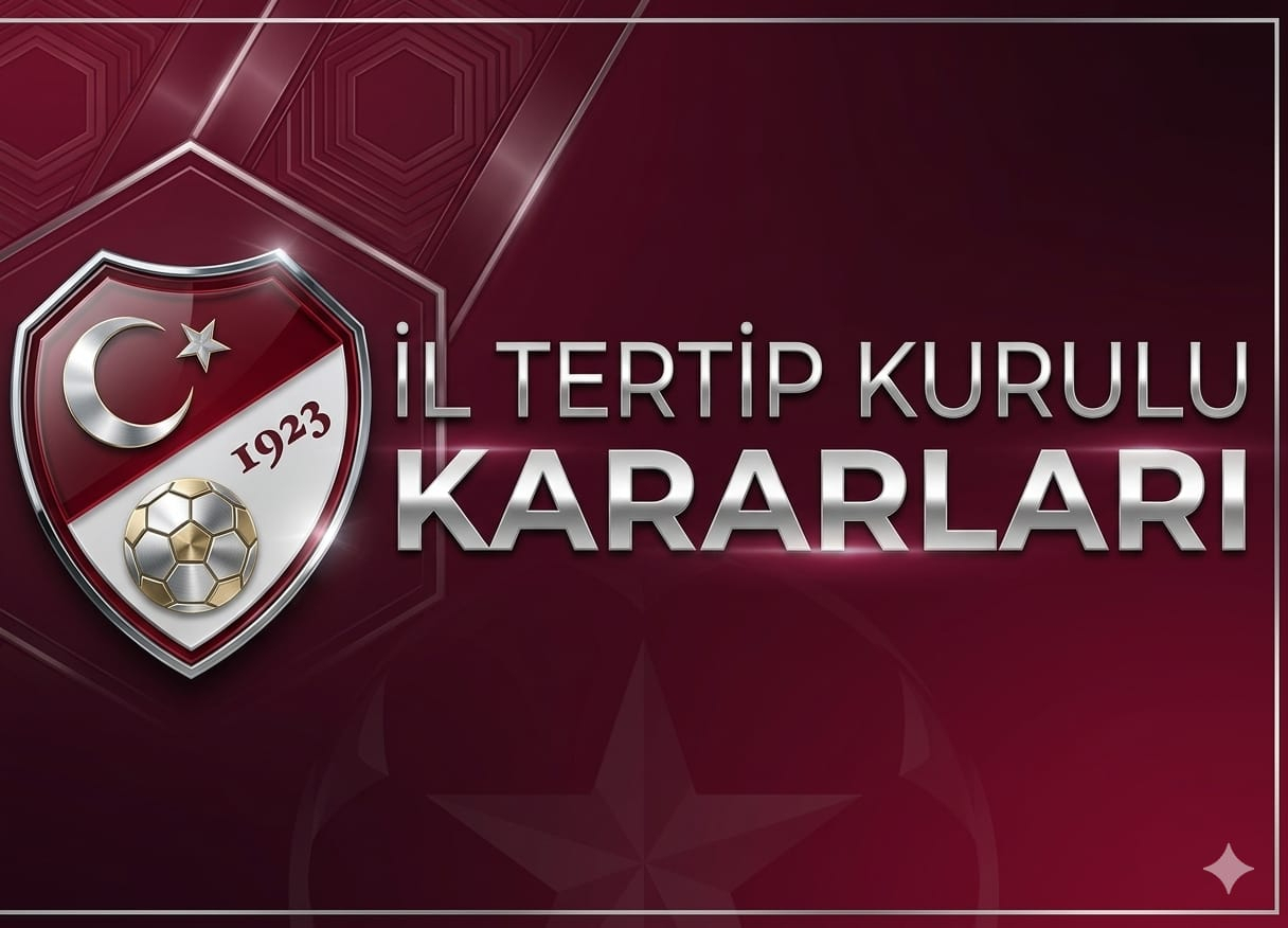 12.05.2026 Tarihli İl Tertip Kurulu Kararları